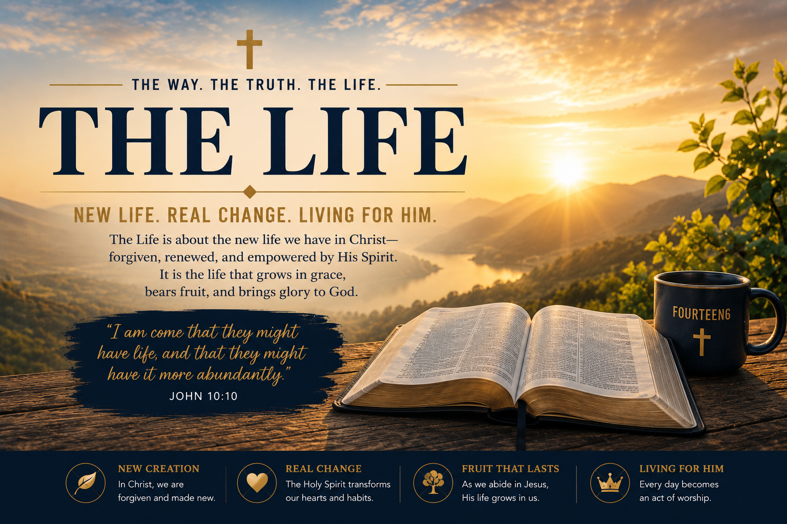 Featured image for the Fourteen6 “The Life” page showing an open Bible, a Fourteen6 mug, and a golden sunrise over a peaceful mountain lake, with text about new life in Christ.