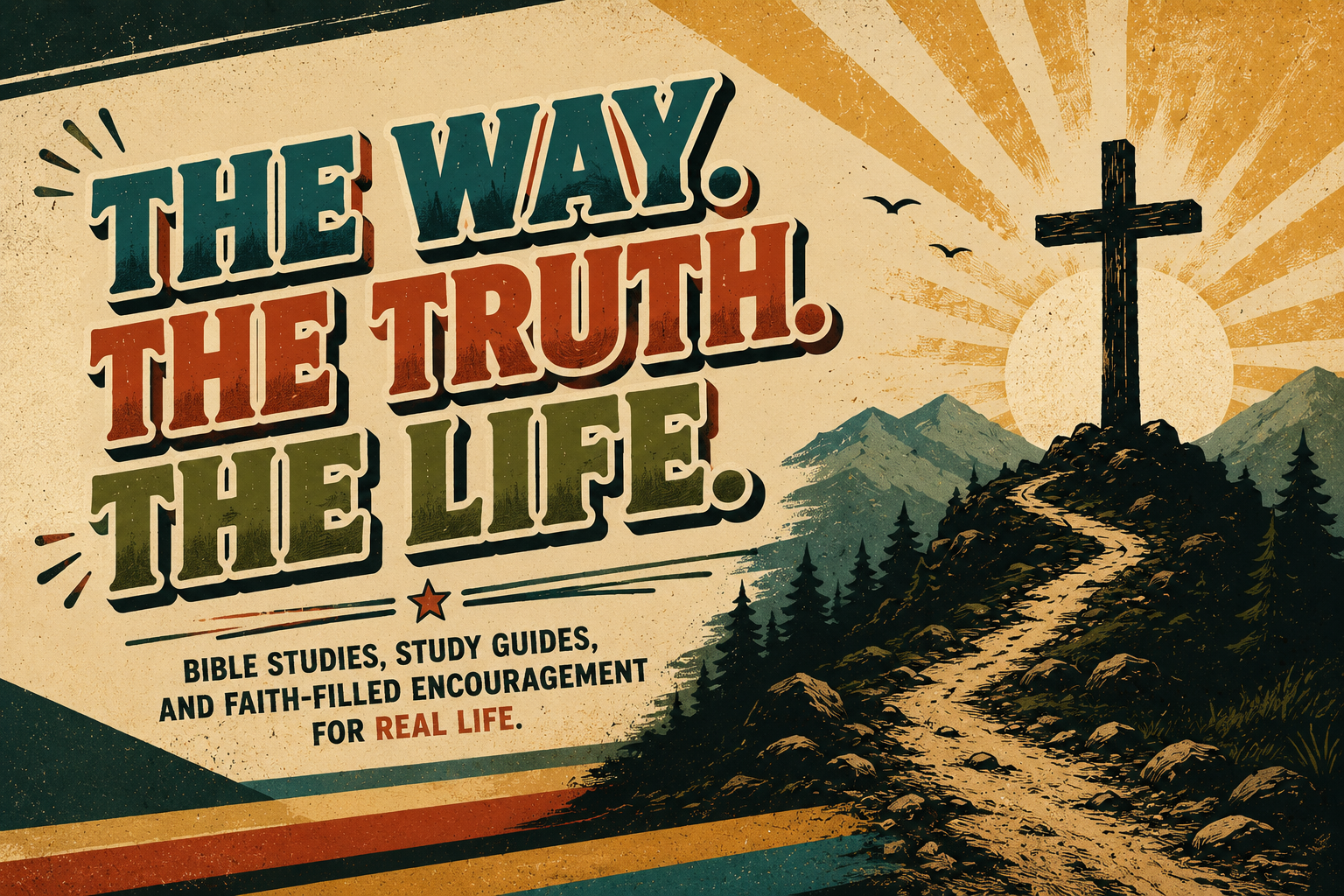 Retro Christian homepage hero with bold text reading The Way, The Truth, The Life beside a cross on a mountain path with sunburst rays.